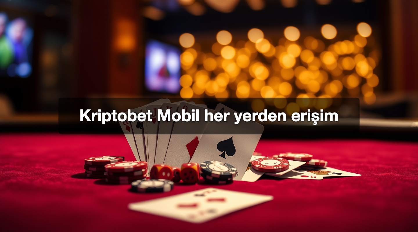 Kriptobet Mobil her yerden erişim